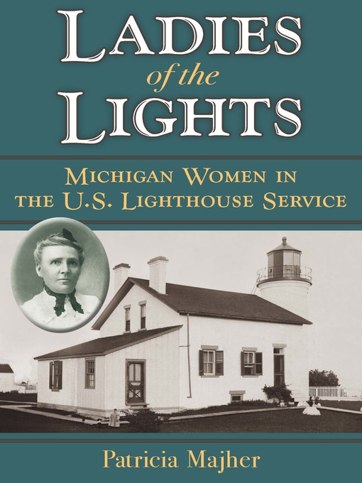 Title details for Ladies of the Lights by Patricia Majher - Available